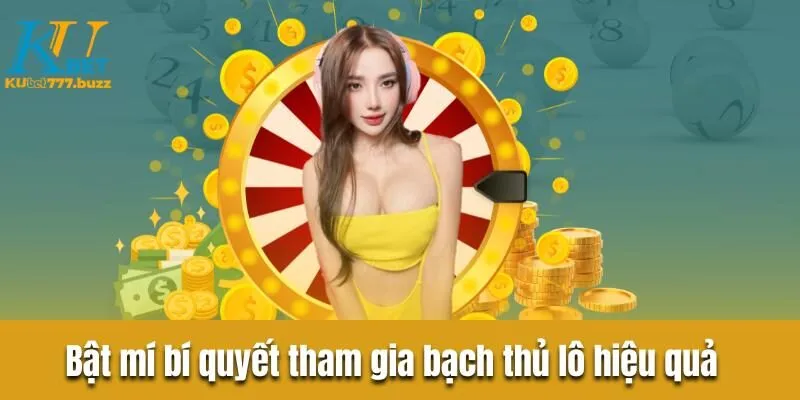 Bật mí bí quyết tham gia bạch thủ lô hiệu quả cho tân thủ 