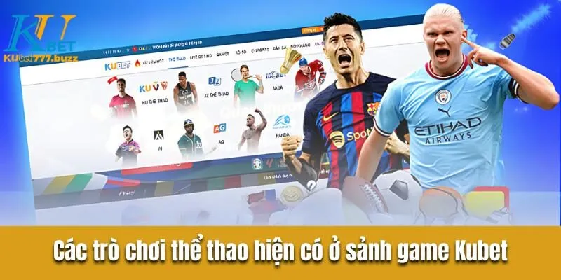 Các trò chơi thể thao hiện có ở sảnh game Kubet