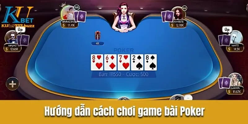 Hướng dẫn cách đánh poker tại Kubet777