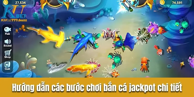 Hướng dẫn các bước chơi bắn cá jackpot chi tiết