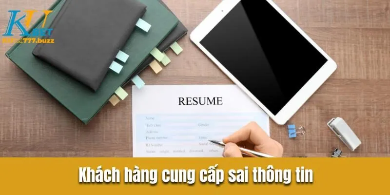 Khách hàng cung cấp sai thông tin