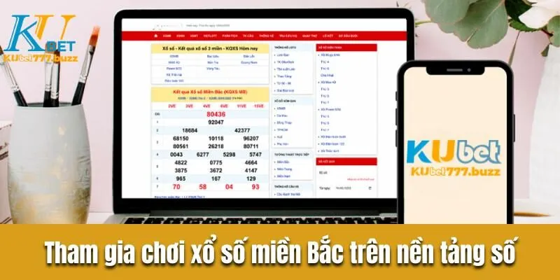 Tham gia chơi xổ số miền Bắc trên nền tảng số