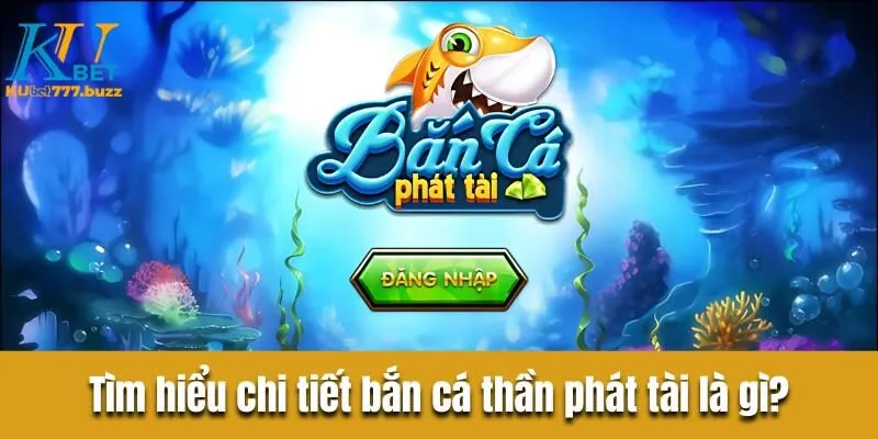 bắn cá phát tài