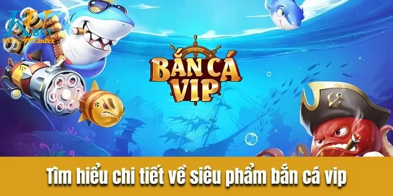 Bắn cá vip