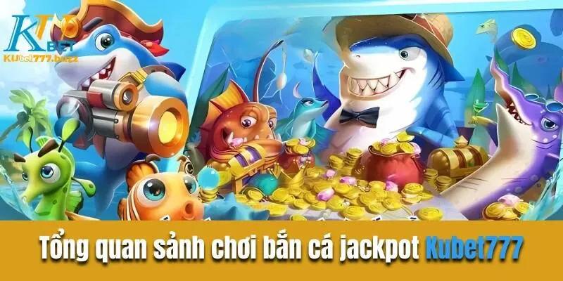 Bắn cá jackpot