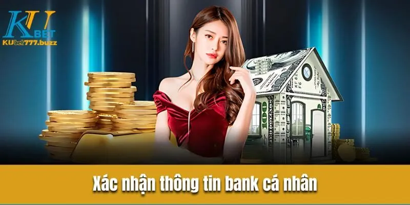 Xác nhận thông tin bank cá nhân